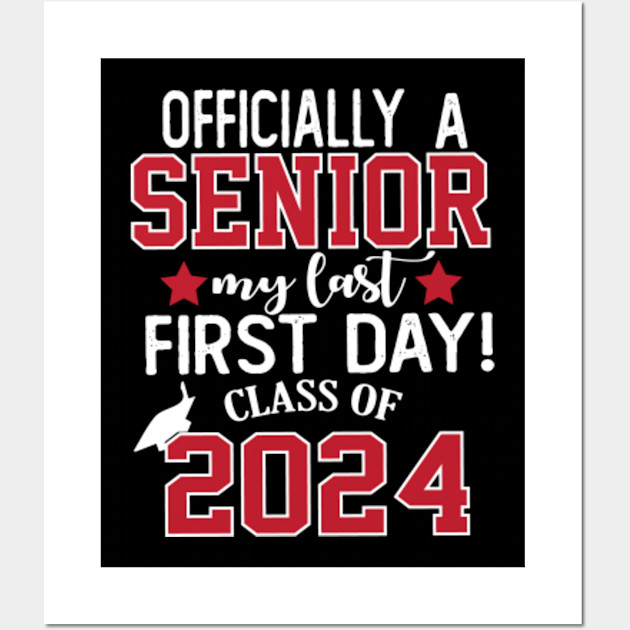 officially-senior-2024-my-last-first-day-class-of-2024-my-last-first-day-senior-2024